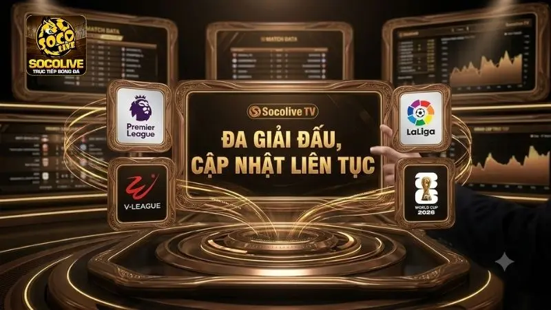 Tin bóng đá Premier League, La Liga, V-League, World Cup và nhiều giải đấu được cập nhật tại Socolive TV