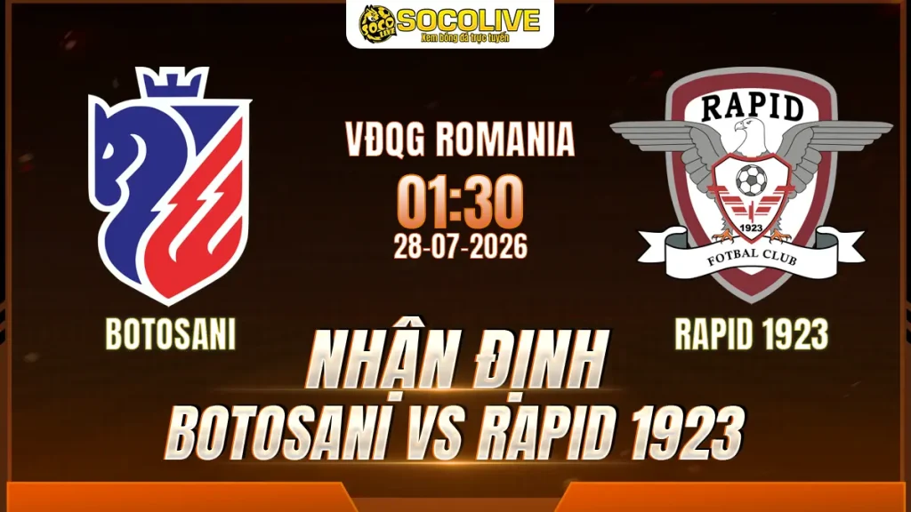Nhận định Botosani vs Rapid 1923 28/07 với nhận định trước trận, phân tích phong độ, đội hình dự kiến và tỷ lệ bóng đá mới nhất.