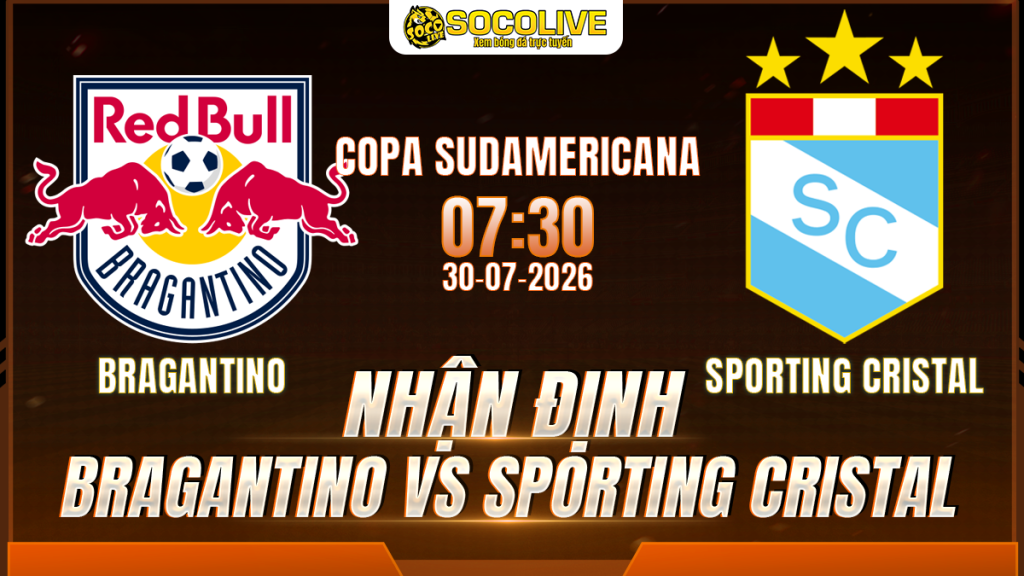 Nhận định Bragantino vs Sporting Cristal 30/07 với nhận định trước trận, phân tích phong độ, đội hình dự kiến và tỷ lệ bóng đá mới nhất.