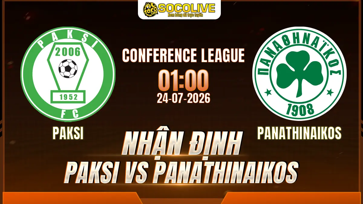 Nhận định Paksi vs Panathinaikos 24/07 với nhận định trước trận, phân tích phong độ, đội hình dự kiến và tỷ lệ bóng đá mới nhất.