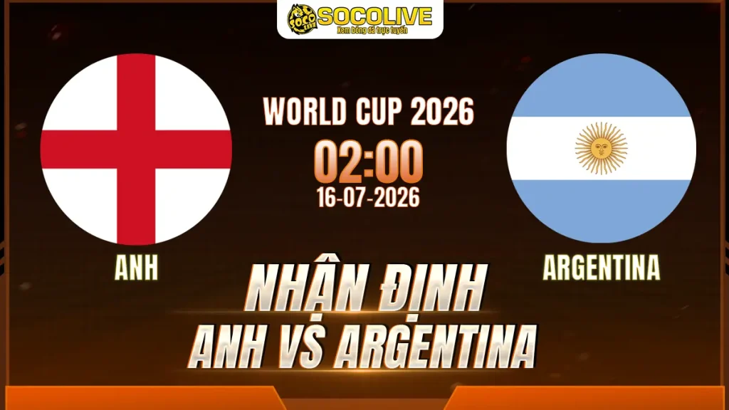 Nhận định Anh vs Argentina 16/07 với nhận định trước trận, phân tích phong độ, đội hình dự kiến và tỷ lệ bóng đá mới nhất.