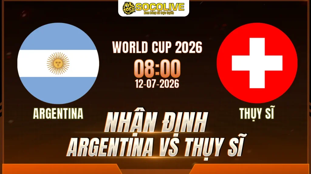 Nhận định Argentina vs Thụy Sĩ 12/07 với nhận định trước trận, phân tích phong độ, đội hình dự kiến và tỷ lệ bóng đá mới nhất.